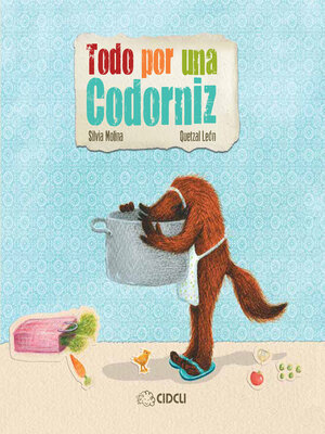 cover image of Todo por una codorniz